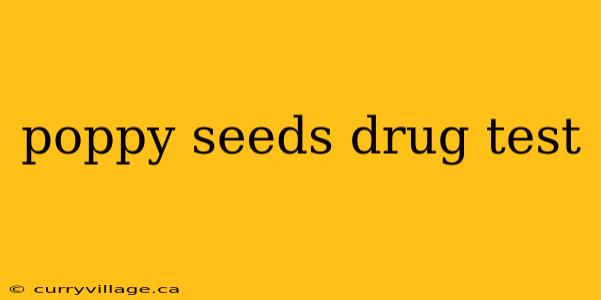 poppy seeds drug test