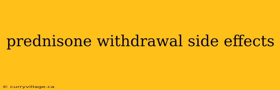 prednisone withdrawal side effects