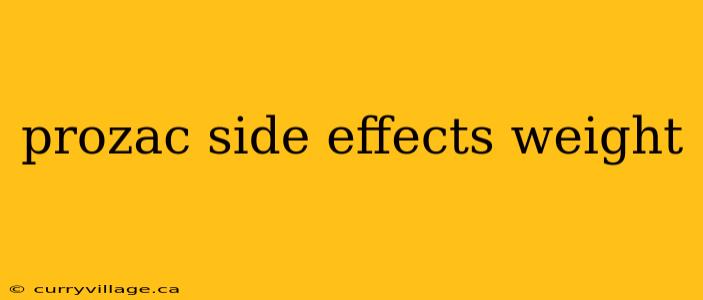 prozac side effects weight