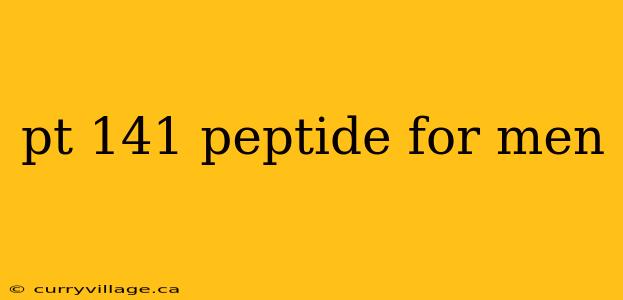 pt 141 peptide for men