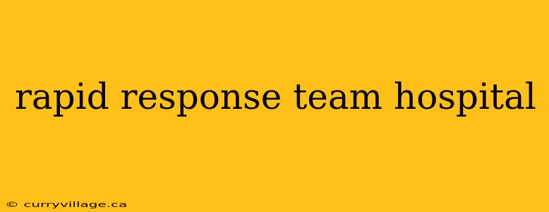 rapid response team hospital