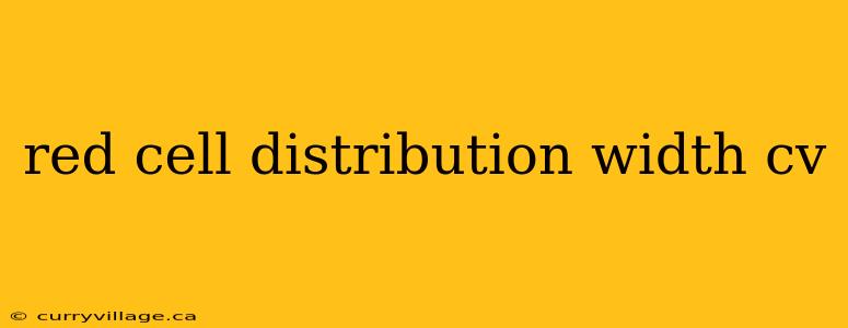 red cell distribution width cv