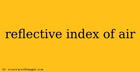 reflective index of air