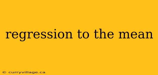 regression to the mean