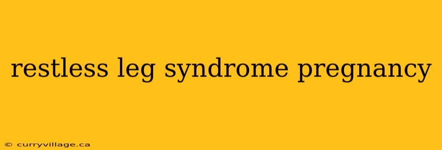 restless leg syndrome pregnancy