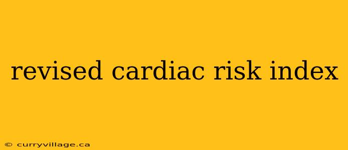 revised cardiac risk index
