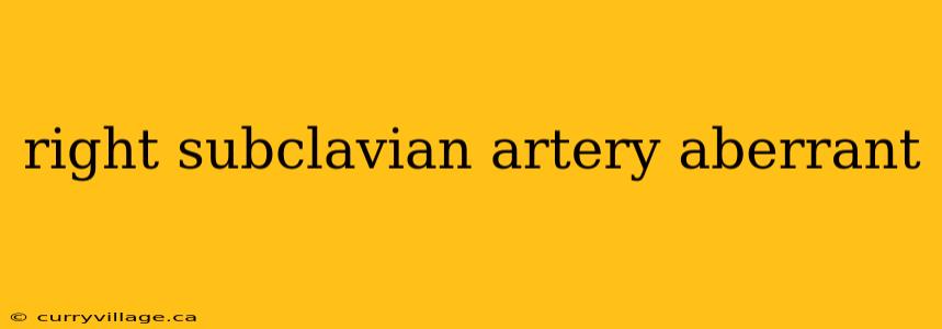 right subclavian artery aberrant