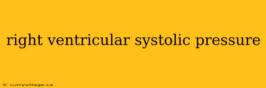 right ventricular systolic pressure