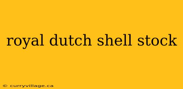 royal dutch shell stock