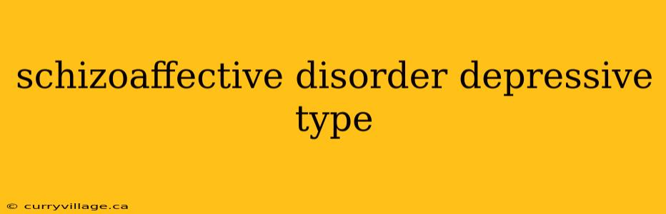 schizoaffective disorder depressive type