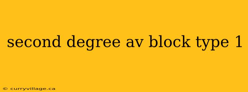 second degree av block type 1