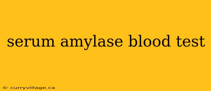 serum amylase blood test
