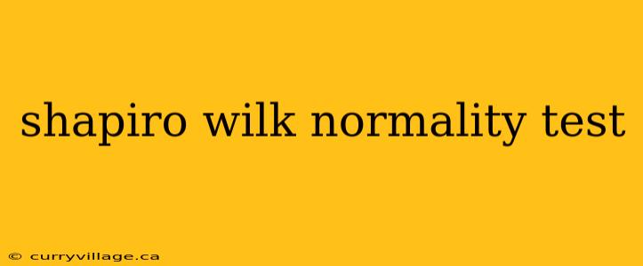 shapiro wilk normality test