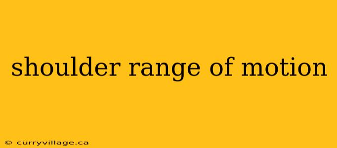 shoulder range of motion