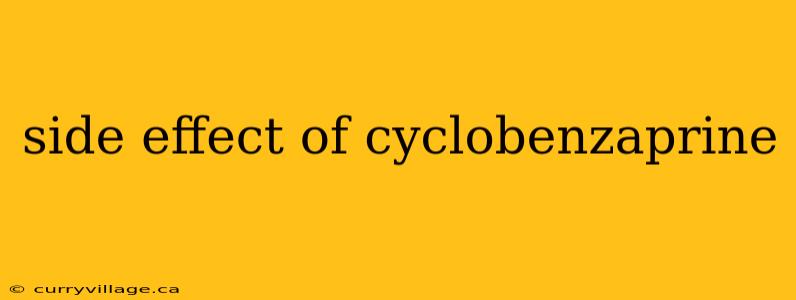 side effect of cyclobenzaprine