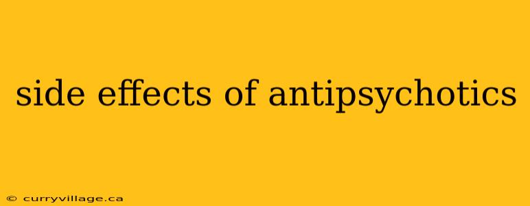 side effects of antipsychotics