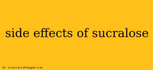 side effects of sucralose