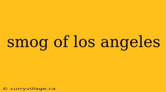 smog of los angeles