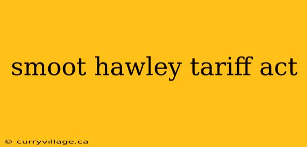 smoot hawley tariff act