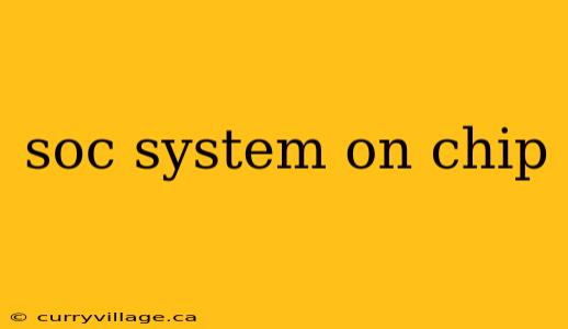 soc system on chip
