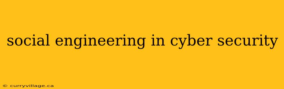 social engineering in cyber security