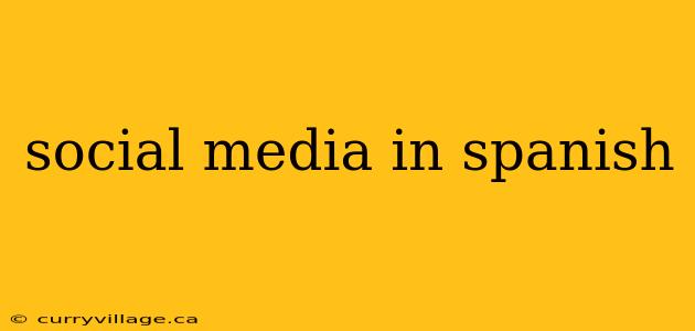 social media in spanish