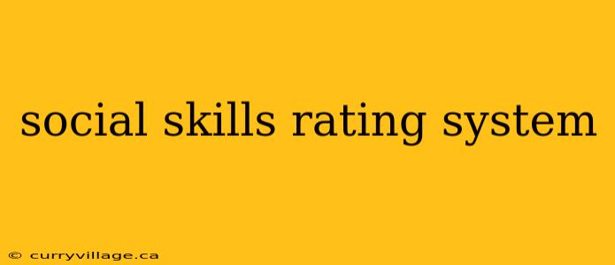 social skills rating system