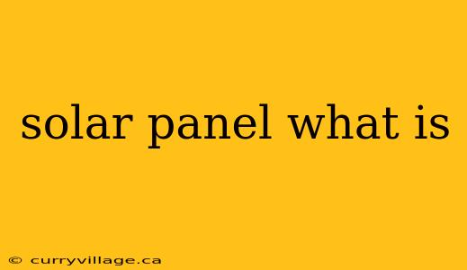solar panel what is