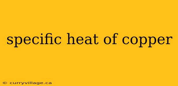 specific heat of copper