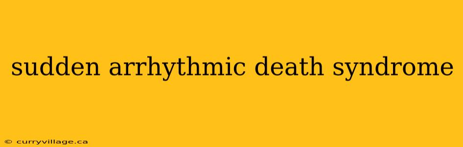 sudden arrhythmic death syndrome
