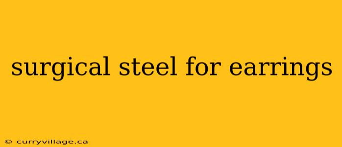 surgical steel for earrings