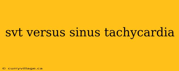 svt versus sinus tachycardia