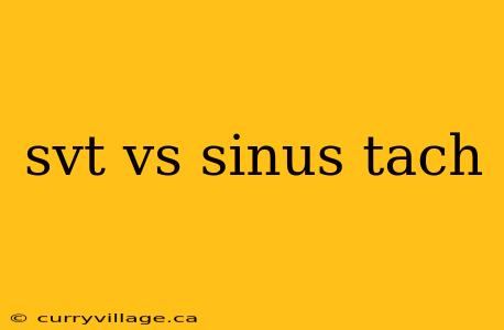 svt vs sinus tach