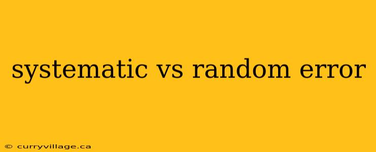 systematic vs random error