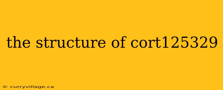 the structure of cort125329