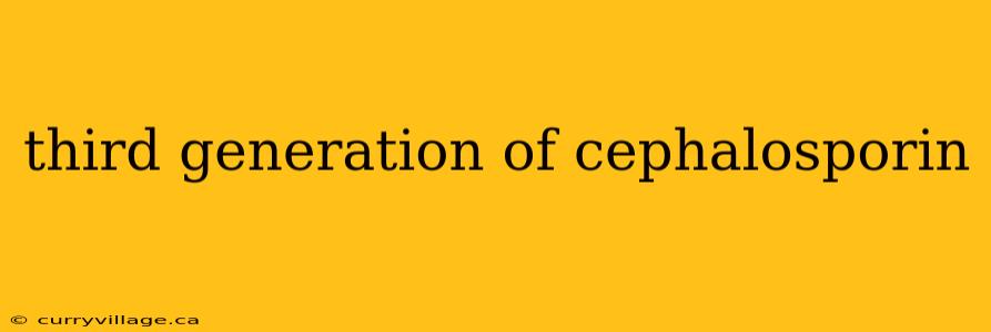 third generation of cephalosporin