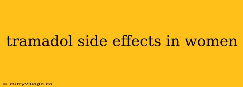 tramadol side effects in women