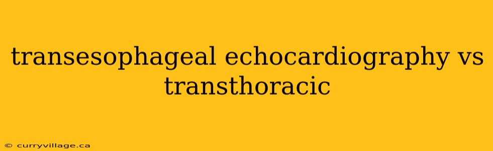 transesophageal echocardiography vs transthoracic