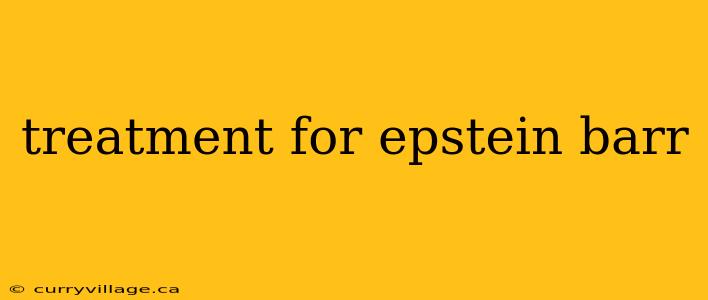 treatment for epstein barr