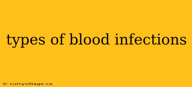types of blood infections