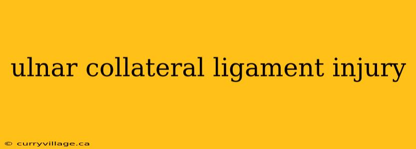 ulnar collateral ligament injury