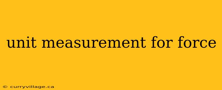 unit measurement for force