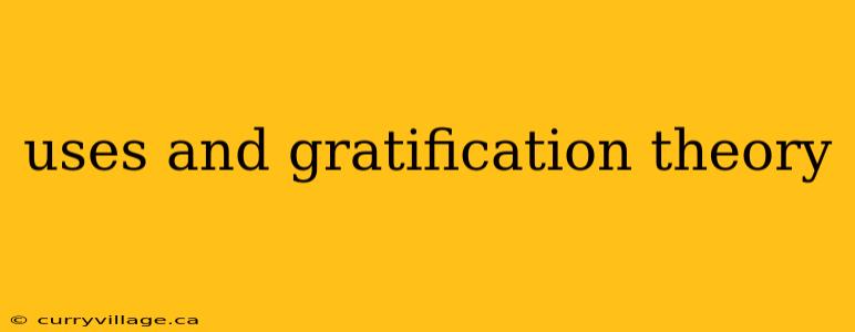 uses and gratification theory