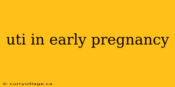 uti in early pregnancy