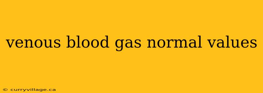 venous blood gas normal values