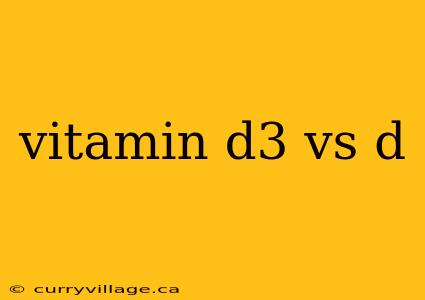 vitamin d3 vs d