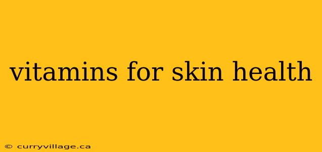 vitamins for skin health