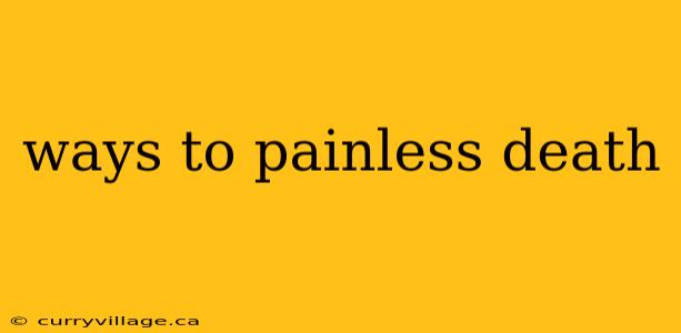 ways to painless death