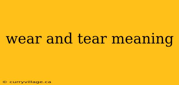 wear and tear meaning