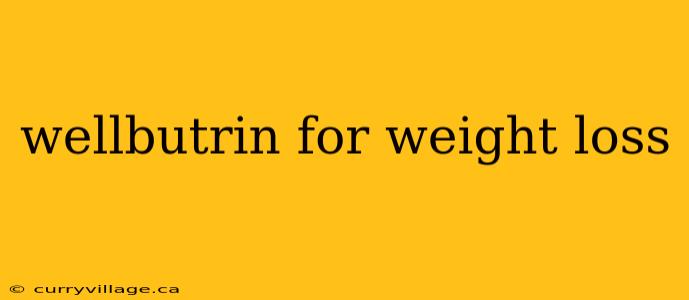 wellbutrin for weight loss